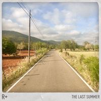R Plus - The Last Summer (Explicit)