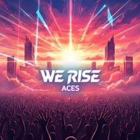 Aces - We Rise