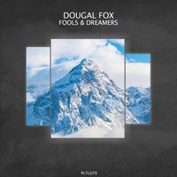 Dougal Fox - Fools & Dreamers