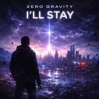 Zero Gravity - I`ll Stay