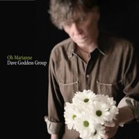 Dave Goddess Group - Oh Marianne