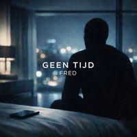 Fred - Geen Tijd