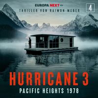 Hurricane - Staffel 3, Folge 4: Pacific Heights 1978 (Explicit)