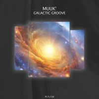 Muuk' - Galactic Groove