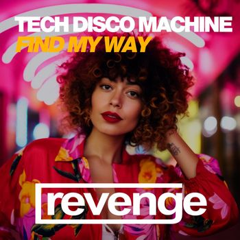 Tech Disco Machine - Find My Way