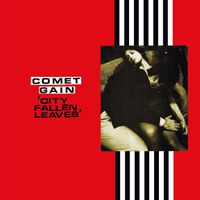 Comet Gain - City Fallen Leaves (Explicit)