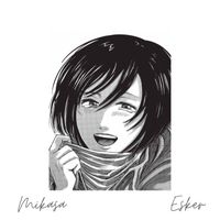 Esker - Mikasa
