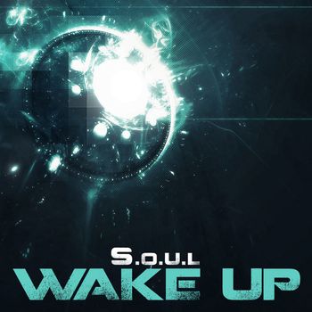 S.O.U.L. - Wake Up (Explicit)