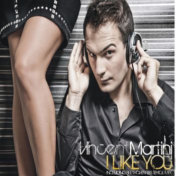 Vincent Martini - I Like You