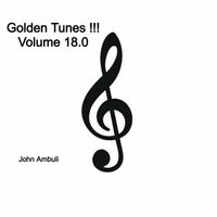 John Ambuli - Golden Tunes !!! Volume 18.0