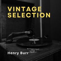 Henry Burr - Vintage Selection
