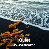Purple Holiday - Quiet