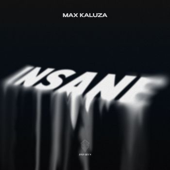 Max Kaluza - Insane EP (Explicit)