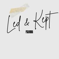 Psalmodia - Led & Kept