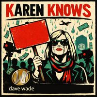 Dave Wade - Karen Knows