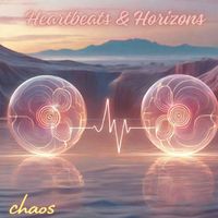 chaos - Heartbeats & Horizons