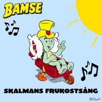 Bamse - Skalmans frukostsång