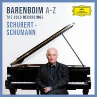 Daniel Barenboim - Barenboim A-Z: Schubert - Schumann (The Solo Recordings on Deutsche Grammophon)