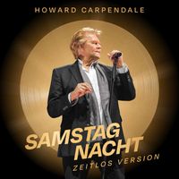 Howard Carpendale - Samstag Nacht (Zeitlos Version)