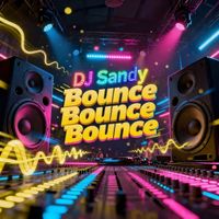 Dj Sandy - Bounce Bounce Bounce