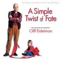 Cliff Eidelman - A Simple Twist of Fate (Original Motion Picture Soundtrack)