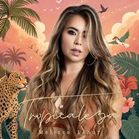 Melissa Láhur - Tropicaleza