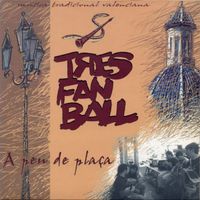 Tres Fan Ball - A peu de plaça