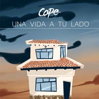Cope - Una Vida A Tu Lado