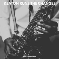 Ralph Keaton Quartet - Keaton Runs the Changes