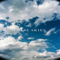 Jay Duvoe - These Skies (Explicit)