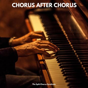 The Split Chorus Syndicate - Chorus After Chorus