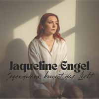 Jaqueline Engel - Irgendwann kommt das Licht