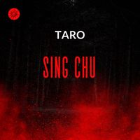 TARO - Sing Chu