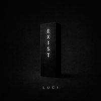 LUCI - PROJECT // EXIST