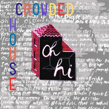 Crowded House - Oh Hi