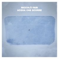 Niccolò Fabi - Acqua che scorre
