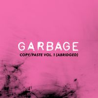 Garbage - copy/paste (vol. 1 (abridged))