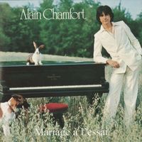 Alain Chamfort - Mariage à l’essai
