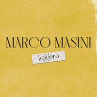 Marco Masini - Leggero