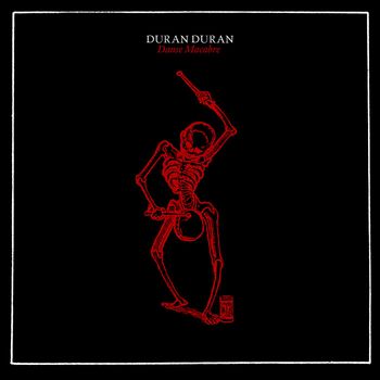 Duran Duran - DANSE MACABRE