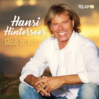 Hansi Hinterseer - Glaub an dich