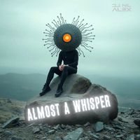 Dj Nil Alex - Almost a Whisper