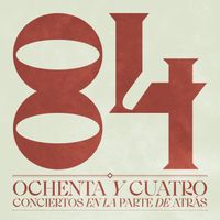 84 - Ochenta y cuatro conciertos en la parte de atrás