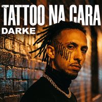 DARKE - Tattoo na Cara (Explicit)