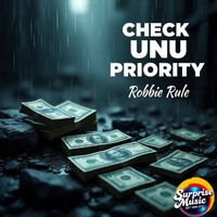 Robbie Rule - Check Unu Priorty