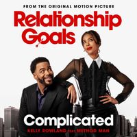 Kelly Rowland - Complicated (From The Original Motion Picture "Relationship Goals")