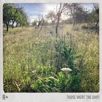 Dido, R Plus - Those Were the Days