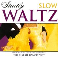 The New 101 Strings Orchestra - Strictly Ballroom Series: Strictly Slow Waltz