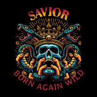 SAVIOR - Born Again Wild