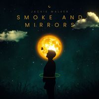 Jackie Walker - Smoke and Mirrors